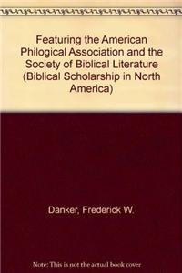 Beispielbild fr A Century of Greco-Roman Philology: Featuring the American Philological Association and the Society of Biblical Literature [SBL Biblical Scholarship in North America] zum Verkauf von Windows Booksellers