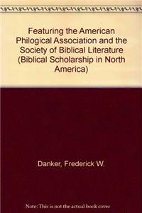 Stock image for A Century of Greco-Roman Philology Featuring the American Philological Association and the Society of Biblical Literature for sale by Redux Books