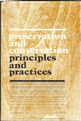 Preservation and Conservation: Principles and Practices : Proceedings