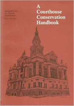 Beispielbild fr A Courthouse Conservation Handbook zum Verkauf von Wonder Book