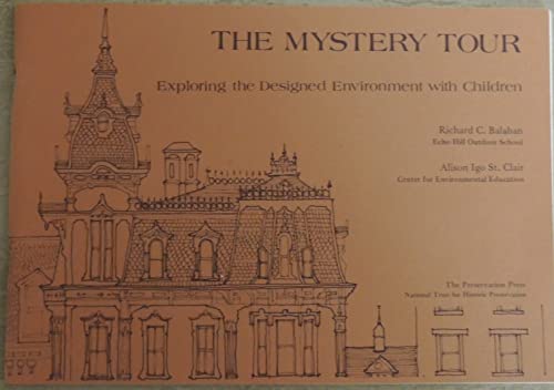 Beispielbild fr Mystery Tour: Exploring the Designed Environment With Children zum Verkauf von G.J. Askins Bookseller