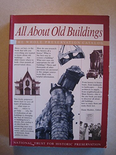 Imagen de archivo de All about Old Buildings: The Whole Preservation Catalog a la venta por Wonder Book