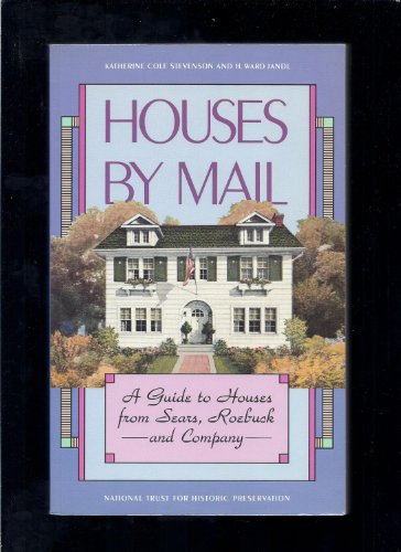 Stock image for Houses by mail: A guide to houses from Sears, Roebuck and Company for sale by Hafa Adai Books