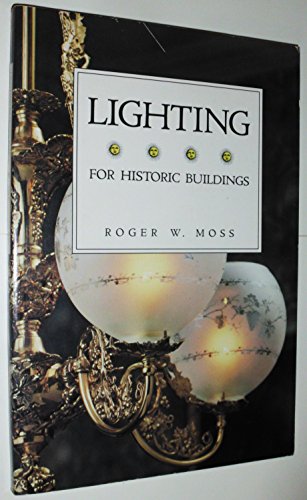 Imagen de archivo de Lighting for Historic Buildings: A Guide to Selecting Reproductions a la venta por BooksRun