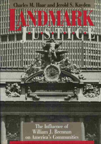 Imagen de archivo de Landmark Justice : The Influence of William J. Brennan on America's Communities a la venta por Better World Books: West