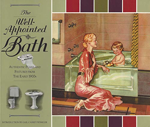 Beispielbild fr The Well-Appointed Bath: Authentic Plans and Fixtures from the 1900's (Landmark Reprint Series) zum Verkauf von HPB-Diamond