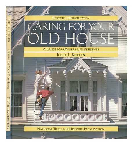 Imagen de archivo de Caring for Your Old House: A Guide for Owners and Residents (Respectful rehabilitation) a la venta por SecondSale