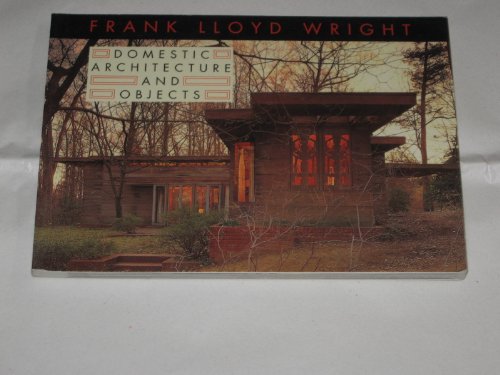 Beispielbild fr Frank Lloyd Wright: Domestic Architecture and Objects zum Verkauf von ThriftBooks-Atlanta