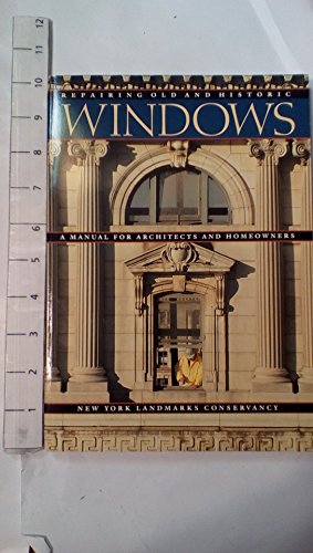 Stock image for Repairing Old and Historic Windows for sale by Reuseabook