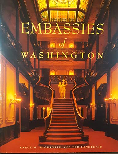 Embassies of Washington (9780891331902) by Highsmith, Carol M.; Landphair, Ted