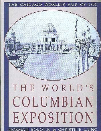 Beispielbild fr The World's Columbian Exposition: The Chicago World's Fair of 1893 zum Verkauf von WorldofBooks