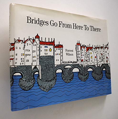 Stock image for Bridges Go from Here to There for sale by More Than Words