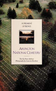 Beispielbild fr Arlington National Cemetery: A Moment of Silence zum Verkauf von Wonder Book