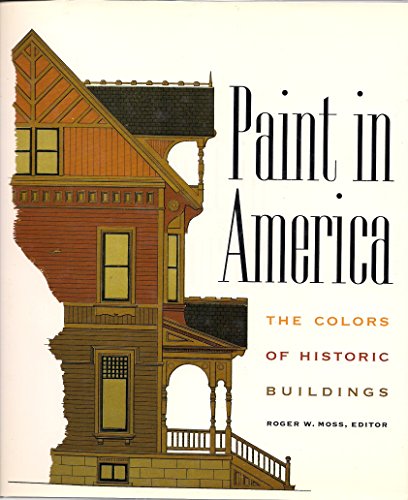 9780891332558: Paint in America: The Color of Historic Buildings