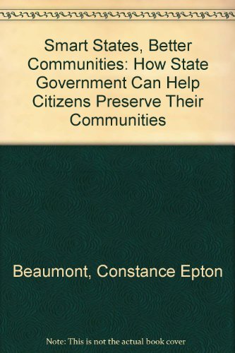 Beispielbild fr Smart States, Better Communities: How State Government Can Help Citizens Preserve Their Communities zum Verkauf von Better World Books