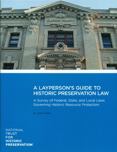 A Layperson's Guide to Preservation Law: Federal, State, and Local Laws Governing Historic Resources (9780891335719) by Julia Miller