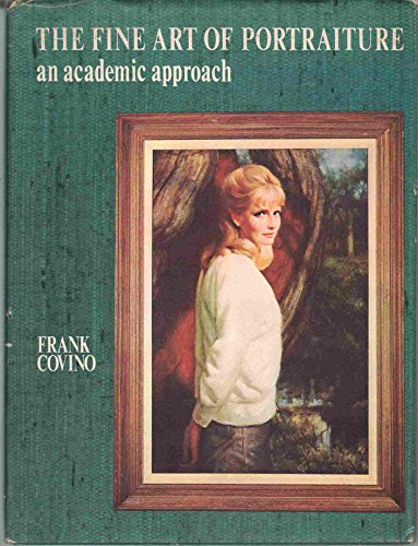 Stock image for The Fine Art of Portraiture: An Academic Approach for sale by Books of the Smoky Mountains