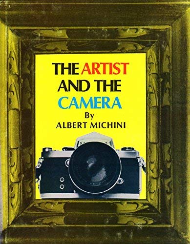 Stock image for The Artist and the Camera for sale by The Book House, Inc.  - St. Louis