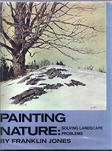 Stock image for Painting Nature : Solving Landscape Problems for sale by Better World Books: West