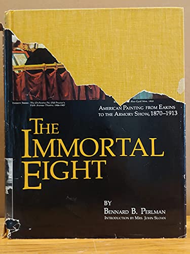 Beispielbild fr The immortal eight: American painting from Eakins to the Armory show, 1870-1913 zum Verkauf von Books of the Smoky Mountains