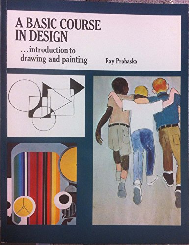 9780891340317: A Basic Course in Design: Introduction to Drawing and Painting