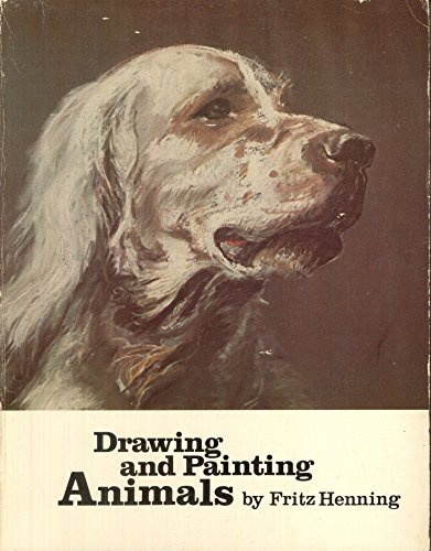 Stock image for Drawing and Painting Animals for sale by Books of the Smoky Mountains