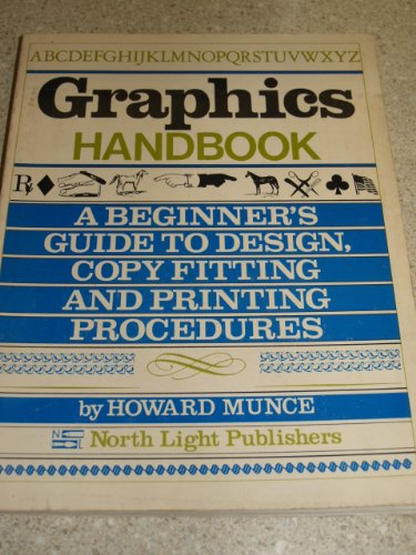 9780891340492: Graphics Handbook: A Beginner's Guide to Design, Copy Fitting and Printing Procedures