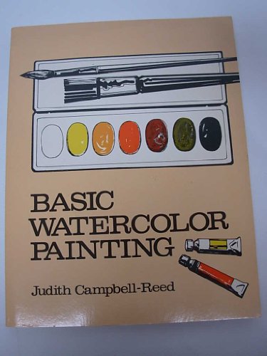 Basic Watercolor Painting (9780891340515) by Reed, Judith C.