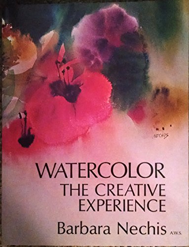 Imagen de archivo de Watercolor: The Creative Experience a la venta por Half Price Books Inc.