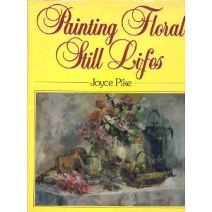 Imagen de archivo de Painting floral still lifes a la venta por Wonder Book