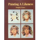 Stock image for Painting a likeness for sale by Books of the Smoky Mountains