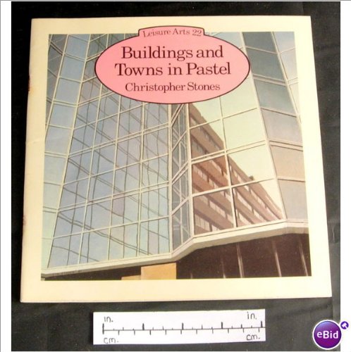 9780891340867: Buildings and Towns in Pastel (Leisure Arts)