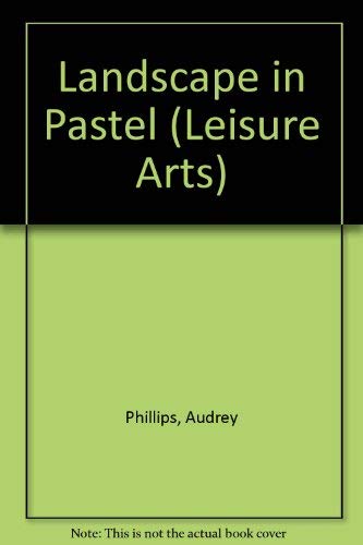 Stock image for Landscape in Pastel (Leisure Arts) for sale by HPB-Emerald