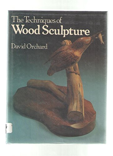 Imagen de archivo de The Techniques of Wood Sculpture a la venta por Better World Books: West