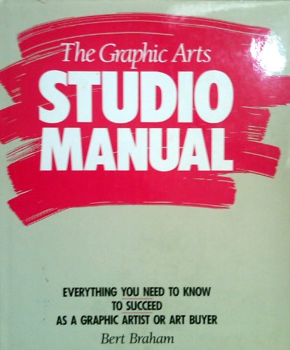 Beispielbild fr The Graphic Arts Studio Manual zum Verkauf von Better World Books