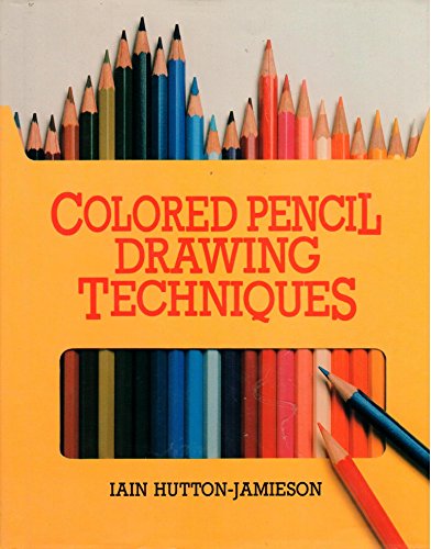 Stock image for Colored Pencil Drawing Techniques for sale by OwlsBooks