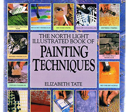 9780891341482: The North Light Illustrated Book of Painting Techniques