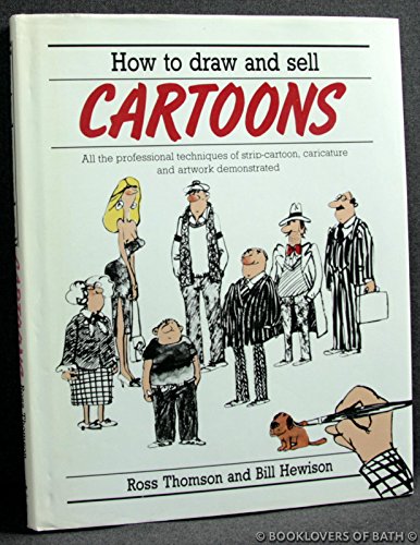 Beispielbild fr How to Draw and Sell Cartoons: All the Professional Techniques of Strip Cartoon, Caricature and Artwork Demonstrated zum Verkauf von Wonder Book