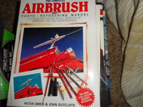Stock image for The Complete Airbrush and Photo-Retouching Manual for sale by Better World Books
