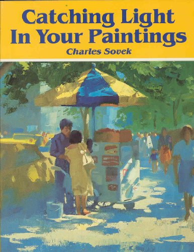 9780891341833: Catching Light in Your Paintings