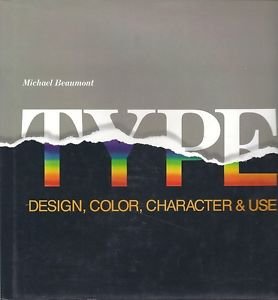 Beispielbild fr Type: Design, Color, Character and Use zum Verkauf von Wonder Book