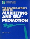 Imagen de archivo de The Graphic Artist's Guide to Marketing and Self-Promotion (Artist's Market Business Series) a la venta por Half Price Books Inc.