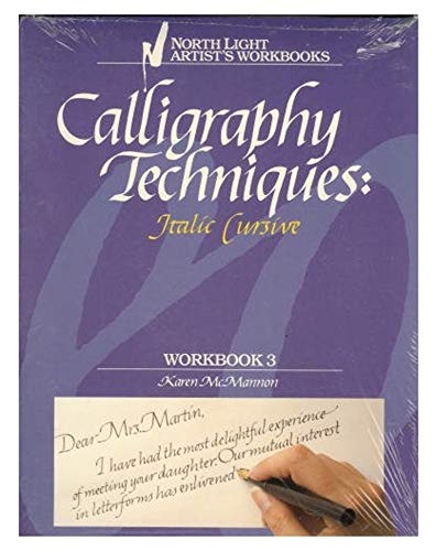 Calligraphy Techniques: Italic Cursive (Workbook 3)