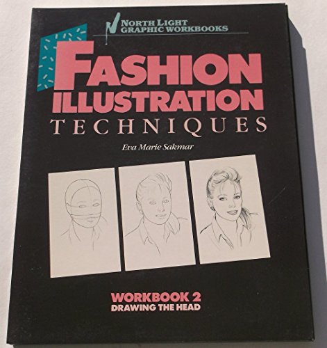Fashion Illustration Techniques, Workbook 2: Drawing the Head