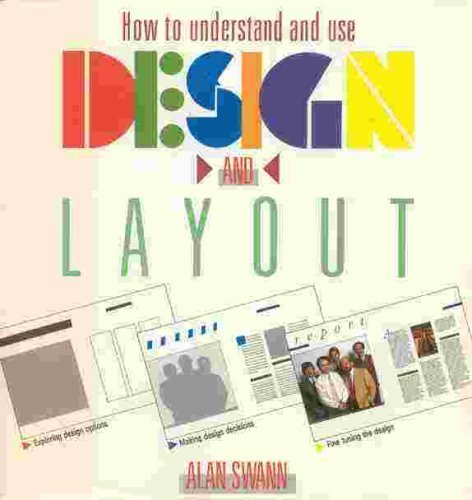 Beispielbild fr How to Understand and Use Design and Layout zum Verkauf von Better World Books: West