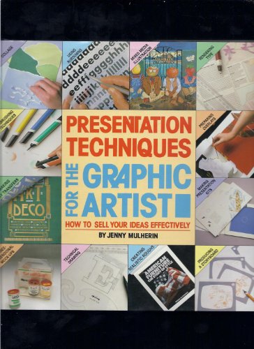 Presentation Techniques for the Graphic Artist