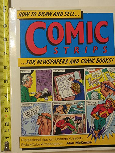 Imagen de archivo de How to Draw and Sell-- Comic Strips-- For Newspapers and Comic Books! a la venta por ThriftBooks-Atlanta