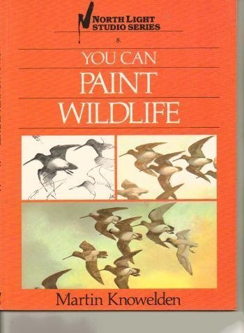 Stock image for You Can Paint Wildlife (North Light Studio Series) for sale by Jenson Books Inc