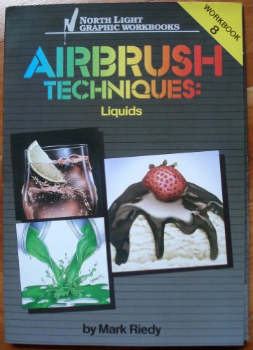 Stock image for Airbrush Techniques, Workbook 8: Liquids for sale by HPB-Emerald