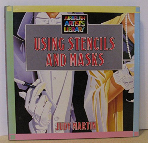 Stock image for Using Stencils and Masks for sale by Wonder Book